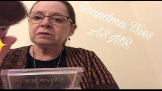 My First ASMR video (Grandma Tries ASMR) she’s rlly good