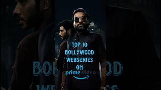 Top 10 Bollywood web series on prime video