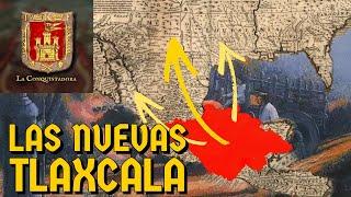 Los Pueblos que Fundaron los Tlaxcaltecas en 1591