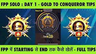 FPP SOLO : DAY 1 - GOLD TO CONQUEROR BEST PLAYING STRATEGY & TIPS. SOLO CONQUEROR BEST TIPS