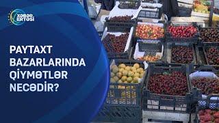 Paytaxt bazarlarında qiymətlər necədir?