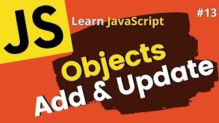 Object Literals | Adding and Updating Properties of Objects | Learn JavaScript