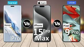 Google Pixel 9 Pro XL Vs iPhone 15 Pro Max Vs Honor Magic6 Pro - Full Comparison 