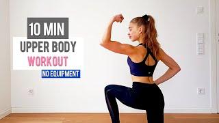 10 MIN UPPER BODY WORKOUT - Back, Arms & Chest / No Equipment 