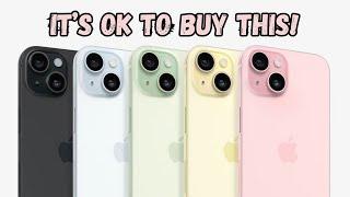 It's OK to buy the iPhone 15...I promise!