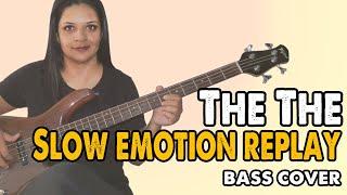 .:BASS COVER:. Slow Emotion Replay - The The