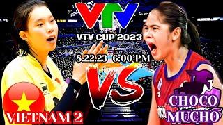 Choco Mucho vs Vietnam 2 | 2023 VTV Cup | August 22