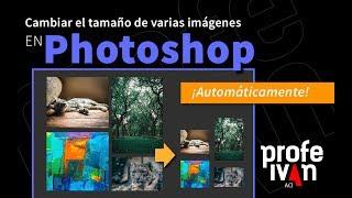 Cambiar el tamaño de varias imágenes en Photoshop