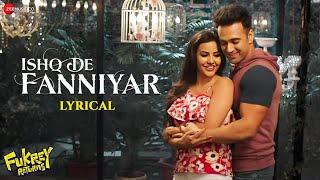 Ishq De Fanniyar | Fukrey Returns | Pulkit Samrat & Priya A | Jyotica T | Shaarib & Toshi | Lyrical