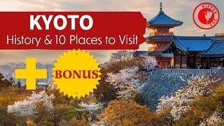 10 places you should visit in Kyoto +plus History + bonus - Nara