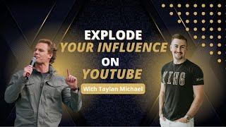 How to Explode on Youtube with Taylan Michael