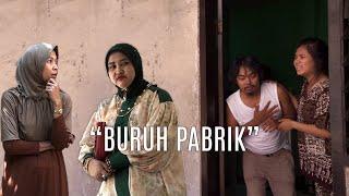 Film Pendek - BURUH PABRIK (2020)