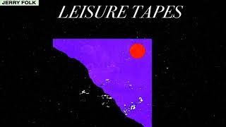 Jerry Folk - Leisure Tapes (EP MIX)