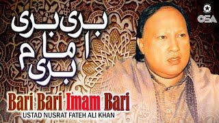 Bari Bari Imam Bari | Ustad Nusrat Fateh Ali Khan | official version | OSA Islamic