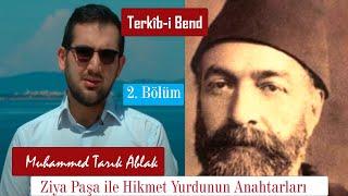 "Dünya Kanlı Bir Çeşmedir " Terkîb-i Bend  Muhammed Tarık Ablak 2. Bölüm