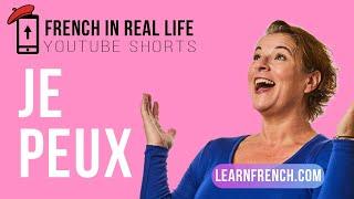 French in Real Life: Je Peux #Shorts