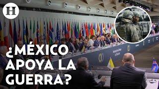 ¿A favor de la guerra? Estos son los motivos por los que México NO firmó el acuerdo de paz de la ONU