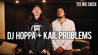 KAIL PROBLEMS + DJ HOPPA | The Cypher Effect Mic Check Session #356