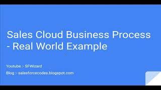 Sales Cloud business Process - Real world example