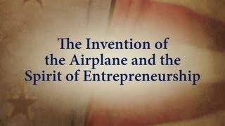 The Invention of the Airplane and the Spirit of Entrepreneurship