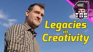 The Importance of Creative Legacies