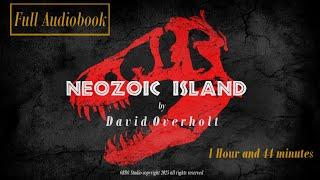 Neozoic Island by David Overholt Full Audiobook 2025