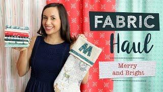 HOLIDAY SEWING 2019- MERRY AND BRIGHT FABRIC HAUL