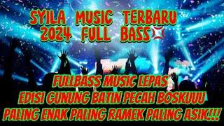 SYILA MUSIC TERBARU 2024‼️GUNUNG BATIN DJ SLOW FULL BASS#djslowfullbass #djremix #dj #syilamusic