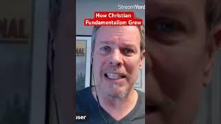 How Christian Fundamentalism Grew (Dr. Randal Rauser)