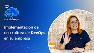 Implementación de una cultura de DevOps en su empresa - Español