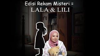 Edisi Rekam Misteri = LALA dan LILI