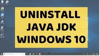 How to UNINSTALL DELETE REMOVE JAVA JDK on Windows 10 | Step by step