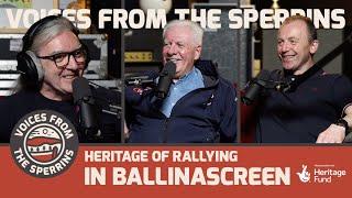 Voices From The Sperrins - Heritage of Rallying in Ballinascreen