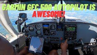 The Garmin GFC 500 Autopilot is AMAZING!