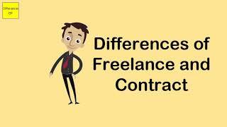 Differences of Freelance and Contract