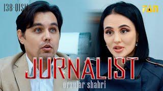 Jurnalist "Orzular shahri" (138-qism) | Журналист "Орзулар шаҳри" (139-қисм)
