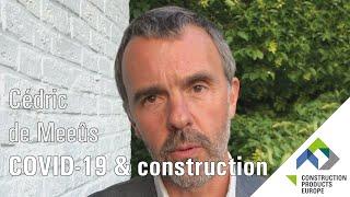 Cédric de Meeûs (Construction Products Europe) speech about the COVID-19 crisis in construction