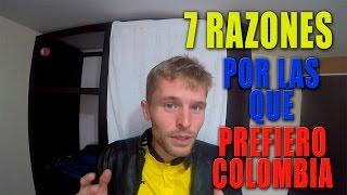 7 RAZONES POR LAS QUE YO PREFIERO VIVIR EN COLOMBIA