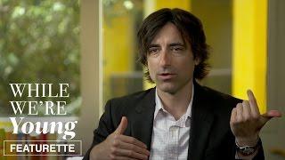 While We're Young | Director | Official Featurette HD | A24