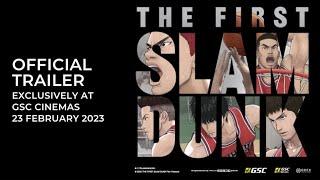 THE FIRST SLAM DUNK (Official Trailer) - In GSCinemas 23 FEBRUARY 2023