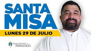 MISA DE HOY lunes 29 de julio de 2024 P. Hugo Armando Gálvez Arquidiócesis de Manizales ▶️#misadehoy