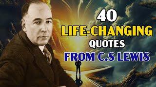 40 Life-Changing Quotes from C.S. Lewis – Wisdom for Every Season | C.S Lewis