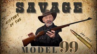 History's Forgotten Rifle, Savage Model 99