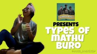 Rimbick - Bros  || Types of mathu buro ||