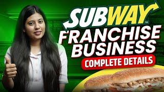 Subway Francise Business Complete Details || #FranchiseBusiness