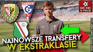 NAJNOWSZE TRANSFERY w EKSTRAKLASIE | REWOLUCJA ŚLĄSKA WROCŁAW, ZMIANY w LEGII i WIDZEWIE ŁÓDŹ