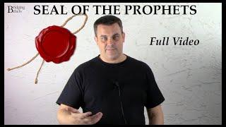 Seal of the Prophets - Full Video - Bridging Beliefs