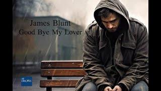 James Blunt - Goodbye My Lover - 2004 - (Legendas em Inglês e Português)