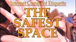 Internet Comment Etiquette: "The Safest Space"