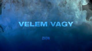 Velem Vagy - ZION (Official Lyric Video)